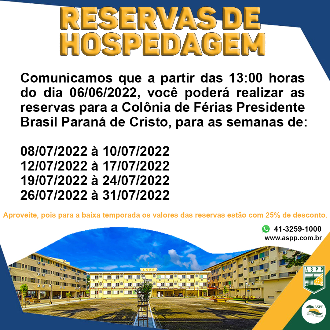 RESERVAS PARA A cOLÔNIA DE FÉRIAS, EM CAIOBÁ PARA O MÊS DE JULHO/2022 – ASPP